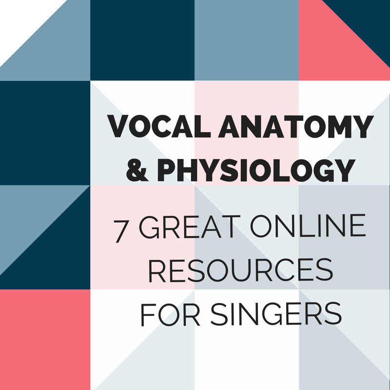Vocal Anatomy & Physiology: 7 great online resources for singers. Click on to read more!