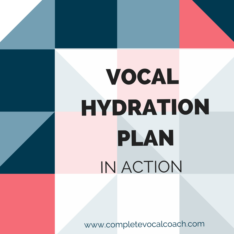 Vocal Hydration Plan In Action